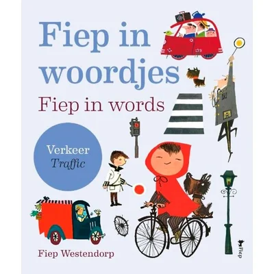 Fiep In Woordjes - Verkeer - Fiep Westendorp