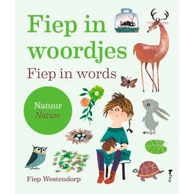 Fiep In Woordjes – Natuur - Fiep Westendorp
